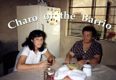 Charo and mother from award winning film "Charo of the Barrio".